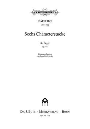 Bibl, R: 6 Charakterstücke op 64