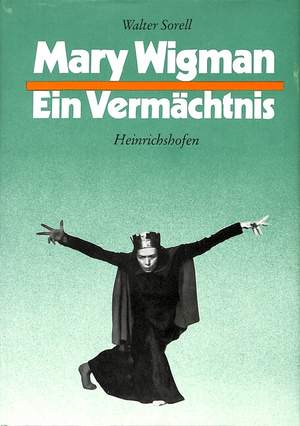 Sorell, W: Mary Wigman - ein Vermächtnis