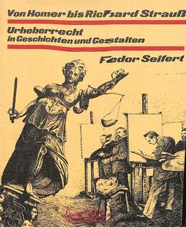 Seifert, F: Von Homer bis Richard Strauss - Urheberrecht in Geschichten und Gestalten