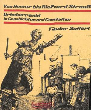 Seifert, F: Von Homer bis Richard Strauss - Urheberrecht in Geschichten und Gestalten
