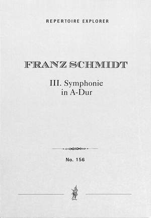 Schmidt, F: Sinfonie 3 A-Dur