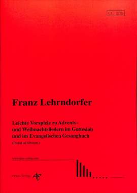 Lehrndorfer, F: Leichte Vorspiele zu den Advents + Weihnachtsliedern aus dem Gotteslob