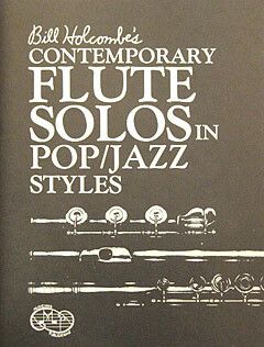 Holcombe, W L: Contemporary flute solos in Pop / Jazz styles