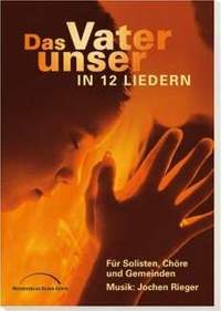 Rieger, J: Das Vaterunser in 12 Liedern
