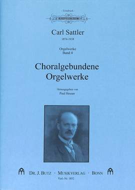 Sattler, C: Choralgebundene Orgelwerke