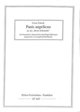 Franck, C: Panis angelicus (Messe solennelle)