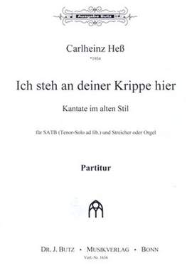 Hess, C: Ich steh' an deiner Krippe hier