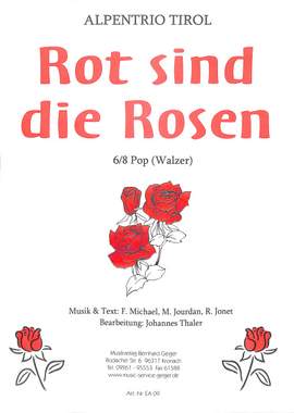 Alpentrio, T: Rot sind die Rosen