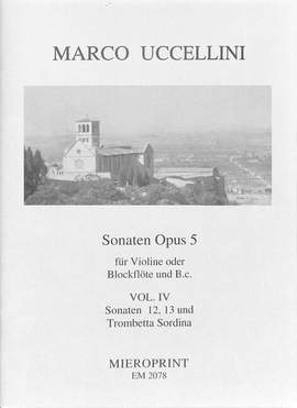 Uccellini, M: Sonaten op 5/4 (Nr 12-13) + Trombetta sordina