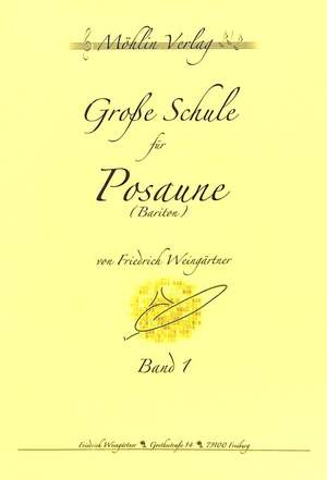 Weingärtner, F: Grosse Schule für Posaune 1