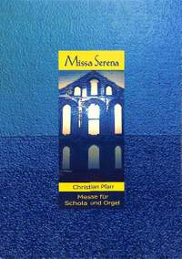 Pfarr, C: Missa serena für Schola und Orgel