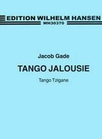 Gade, J: Tango jalousie - Tango tzigane