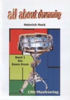 Hock, H: All about drumming 1 - die Snare Drum