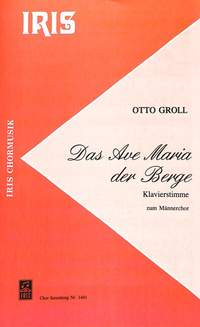 GROLL, O: Das Ave Maria der Berge