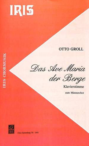GROLL, O: Das Ave Maria der Berge