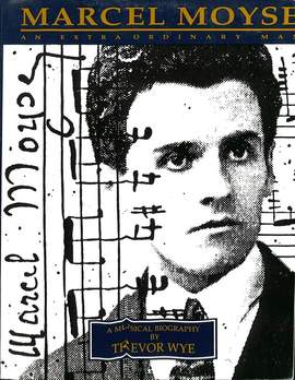Wye, T: Marcel Moyse an extraordinary man