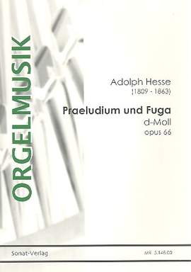 Hesse, A F: Präludium + Fuga d-moll op 66