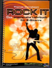 Danneboom, T: Rock it - das praxisnahe Lehrbuch für die E-Gitarre