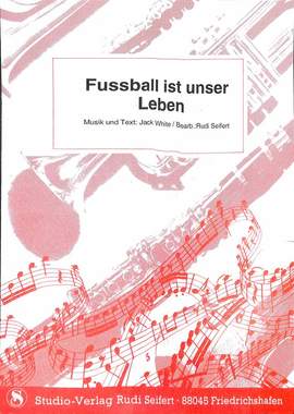 White, J: Fussball ist unser Leben