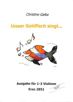 Galka, C: Unser Goldfisch singt