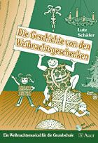 Schäfer, L: Die Geschichte von den Weihnachtsgeschenken