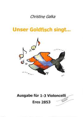 Galka, C: Unser Goldfisch singt