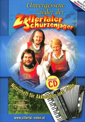 Zillertaler, S: Unvergessene Lieder der Zillertaler Schürzenjäger
