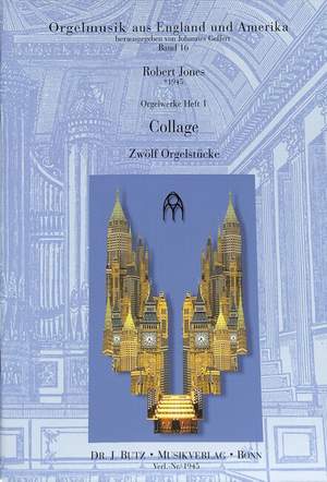 Jones, R: Collage - 12 Orgelstücke 16