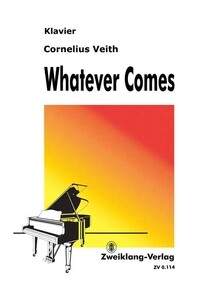 Veith, C: Whatever comes