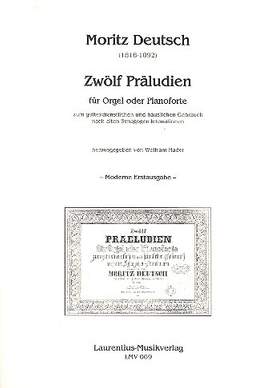 Deutsch, M: 12 Präludien zum gottesdienstlichen und häuslichen Gebrauch