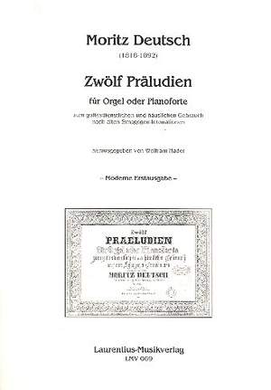 Deutsch, M: 12 Präludien zum gottesdienstlichen und häuslichen Gebrauch
