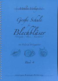 Weingärtner, F: Grosse Schule für Blechbläser 4