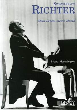 Monsaingeon, B: Swjatoslaw Richter - mein Leben meine Musik