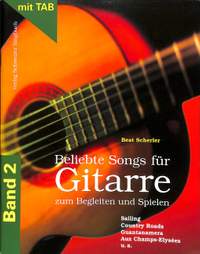 Scherler, B: Beliebte Songs für Gitarre zum begleiten + spielen 2
