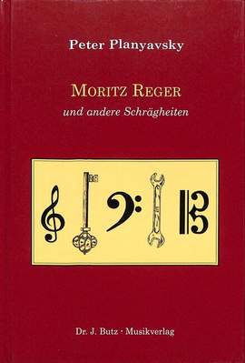 Planyavsky, P: Moritz Reger und andere Schrägheiten