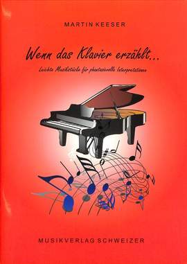 Keeser, M: Wenn das Klavier erzählt