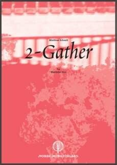 Schmitt, M: 2 gather