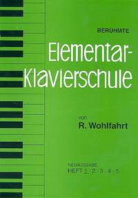 Wohlfahrt, R: Berühmte Elementare Klavierschule