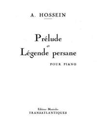 Hossein, A: Prelude et legende persane