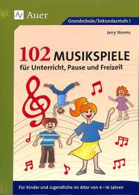 Storms, J: 102 Musikspiele Für Unterricht