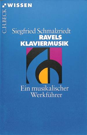 Schmalzriedt, S: Ravels Klaviermusik