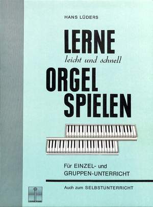 Lueders, H: Lerne leicht und schnell Orgel spielen