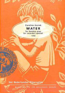 Ansink, C: Water for bamboo pipe (or recorder) quartet