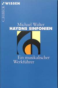 Walter, M: Haydns Sinfonien - ein musikalischer Werkführer