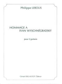 Leroux, P: Hommage a Ivan Wyschnegradsky