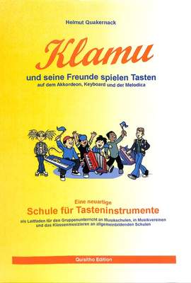 Quakernack, H: Klamu und seine Freunde spielen Tasten
