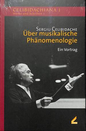 Celibidache, S: Über musikalische Phänomenologie
