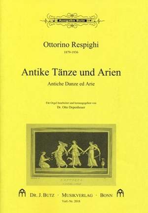 Respighi, O: Antike Tänze und Arien