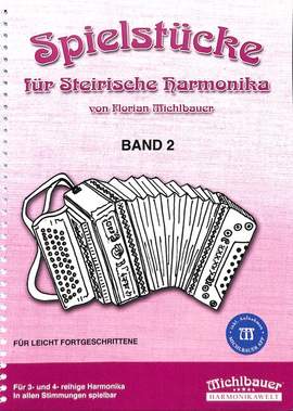 Michlbauer, F: Spielstücke für Steirische Harmonika 2