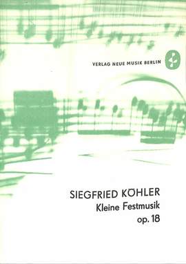 Koehler, S: Kleine Festmusik op 18